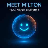 Create a professional, futuristic promotional poster for AskMilton.ai. Feature a friendly, intelligent-looking AI assistant represented by a glowing blue and orange digital sphere. Use a modern dark background with subtle technology patterns.

Include the headline 